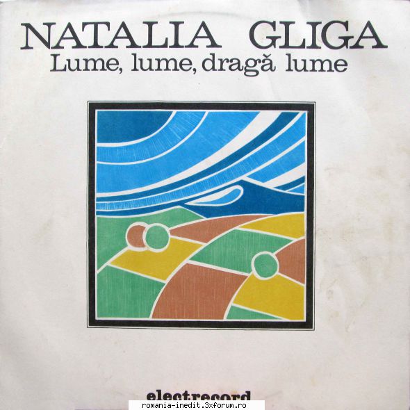 Discuri vinil cu muzica populara - Raritati - Natalia Gliga - Lum - Muzica populara romaneasca - Romanian folk