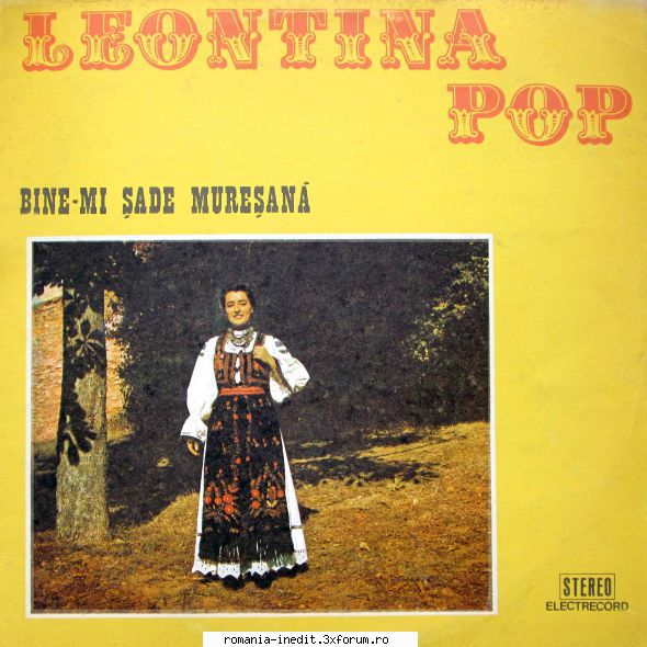 Discuri vinil cu muzica populara - Raritati - Leontina Pop - Bine - Muzica populara romaneasca - Romanian folk