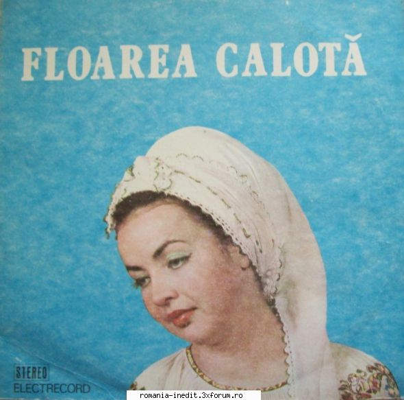 Discuri vinil cu muzica populara - Raritati - Floarea Calotă - Muzica populara romaneasca - Romanian folk