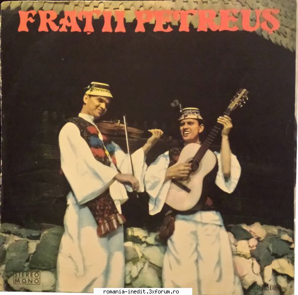 Discuri vinil cu muzica populara - Raritati - Fraţii Petreu& - Muzica populara romaneasca - Romanian folk