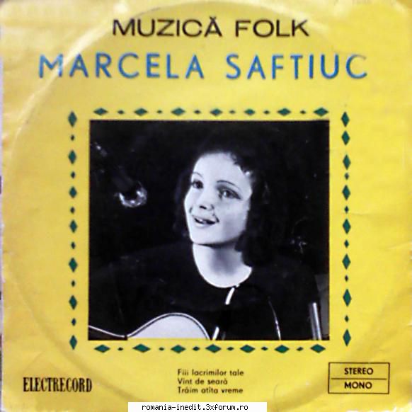Discuri vinil cu muzica romaneasca - Raritati - Marcela Saftiuc 4 - Albume MP3 romanesti - Romanian MP3 albums