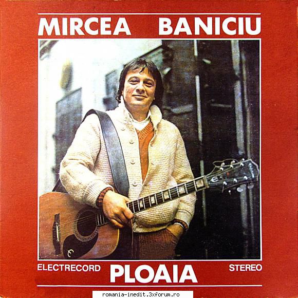 Discuri vinil cu muzica romaneasca - Raritati - Mircea Baniciu-Pl - Albume MP3 romanesti - Romanian MP3 albums