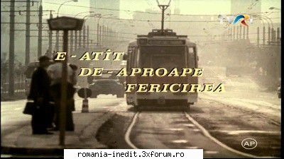 E at�t de aproape fericirea (1977) - Repostare ! TVRip 1,6 GB Dvix Mod - Filme rom�nesti - Romanian Movies