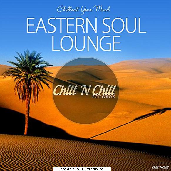 Eastern Soul Lounge (Chillout Your Mind) (2019) - Eastern Soul Lounge (Chillout Your - International MP3s