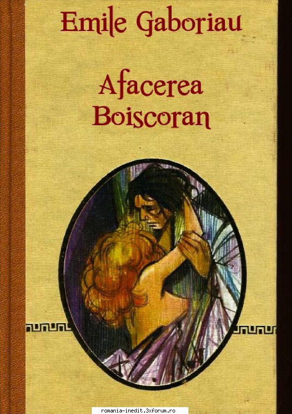 Emile Gaboriau - �MILE GABORIAU-AFACEREA BOISCORAN, V1.0, doc - Carti in limba romana