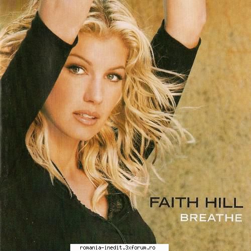 Faith Hill - Breathe (1999) - Faith Hill - Breathe (1999) Artist: Faith Hill - Muzica - Music