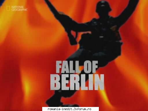 Fall of Berlin - English | 51:38 | 656 x 496 | PAL (29 fps) | DivX - Filme Documentare