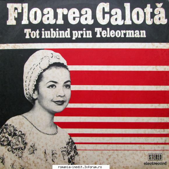Floarea Calota Tot iubind prin Teleorman - Track-list: A1 Tot Iub - Muzica populara romaneasca - Romanian folk