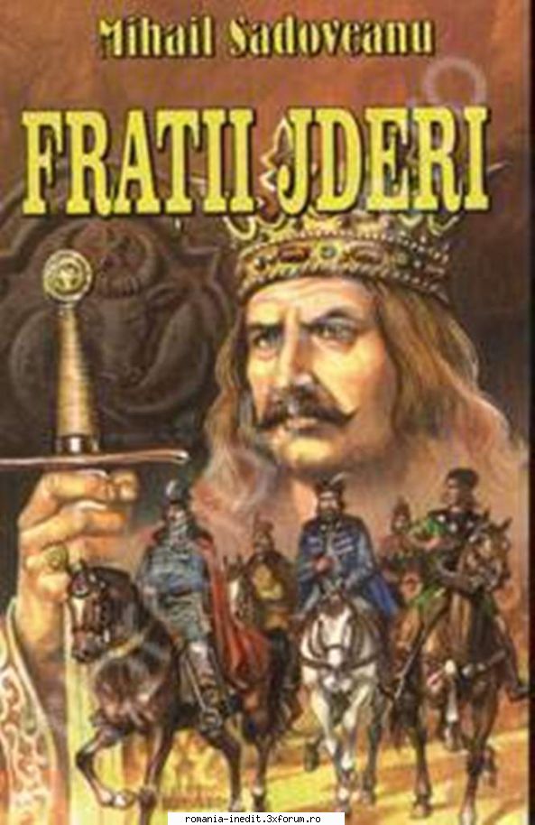 Fratii Jderi (1988) (Teatru radiofonic) - Mihail Sadoveanu - Fraţii - Teatru rom�nesc - Romanian Theater