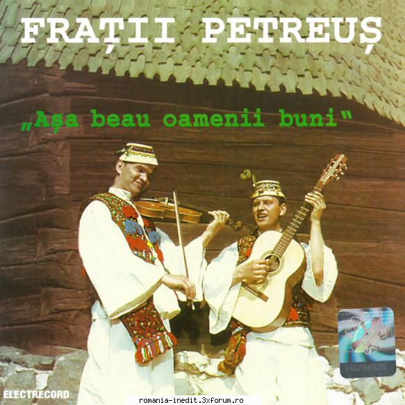 Fratii Petreus-Asa Beau Oamenii Buni - Io-s oșan, făcut - Muzica populara romaneasca - Romanian folk