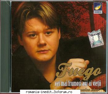 Fuego Paul Surugiu-Discografie - 1.FUEGO-CEI MAI FRUMOSI ANI AI - Albume MP3 romanesti - Romanian MP3 albums