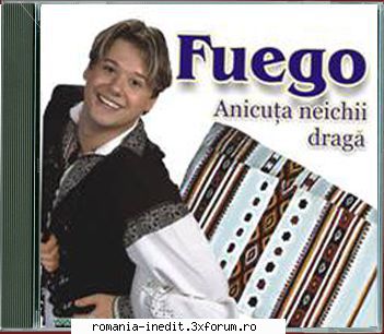 Fuego Paul Surugiu-Discografie - FUEGO-ANICUTA NEICHII DRAGA - Albume MP3 romanesti - Romanian MP3 albums