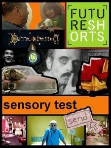 Future Shorts - Sensory tests (2007) - DVDRip | AVI | 11 movies | ~672x fps | - Filme - Movies
