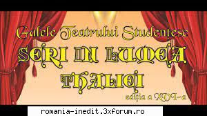 Galele Teatrului Studentesc �Seri �n Lumea Thaliei� - �FETIȚA CU CHI - Teatru rom�nesc - Romanian Theater