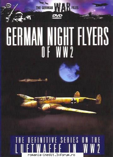 German Night Flyers of World War Two - 349 MB | 720x544 | mp3 104kbps | 00:55:18 | XviD - Filme Documentare