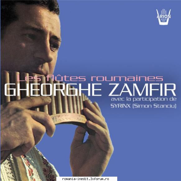 Gheorghe Zamfir � Discografie - Les fl�tes roumaines � Gheorghe - Muzica populara romaneasca - Romanian folk