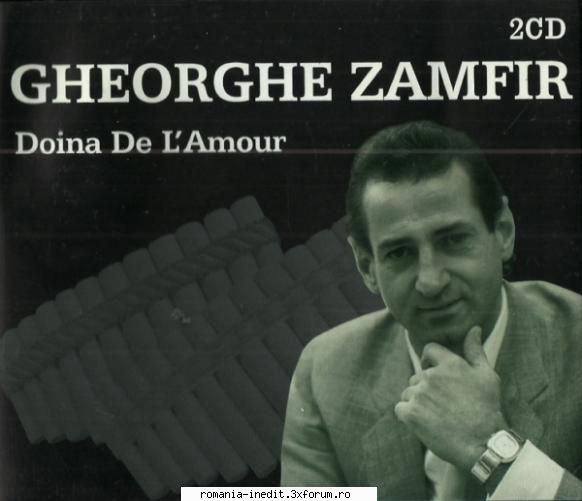 Gheorghe Zamfir � Discografie - Gheorghe Zamfir � Doina de - Muzica populara romaneasca - Romanian folk