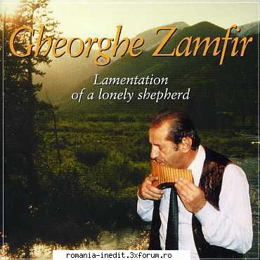 Gheorghe Zamfir � Discografie - Lamentation of a lonely shepherd - Muzica populara romaneasca - Romanian folk