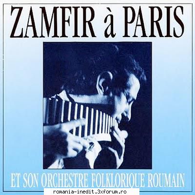 Gheorghe Zamfir � Discografie - Zamfir � Paris et son orchestre - Muzica populara romaneasca - Romanian folk