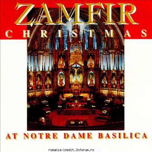 Gheorghe Zamfir � Discografie - Christmas At The Notre Dame - Muzica populara romaneasca - Romanian folk