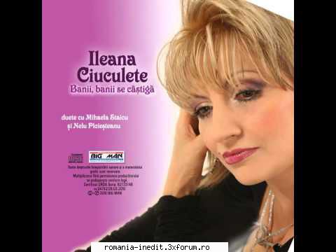 Ileana Ciuculete-Banii, Banii Se Castiga-CD - Piese 1 - Jur si ia - Muzica populara romaneasca - Romanian folk