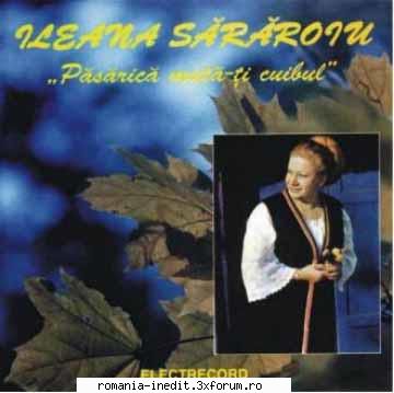 Ileana Sararoiu-Pasarica Mutati Cuibul - 1 Dar-ar Naiba �n Tine - Muzica populara romaneasca - Romanian folk