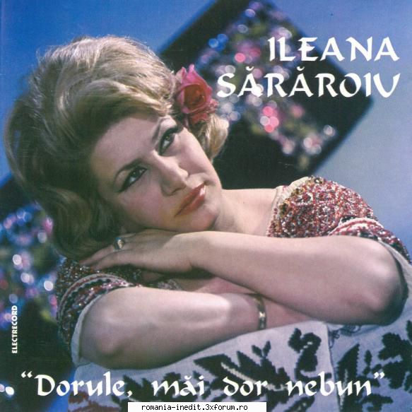 Ileana Sararoiu Dorule Mai Dor Nebun - 1. Mai, neicuta, pui balai - Muzica populara romaneasca - Romanian folk