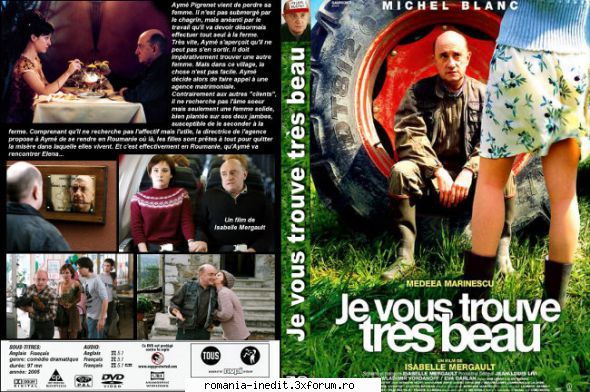 Je vous trouve tres beau (2005) - Je vous trouve tr�s beau (2005) Vă - Filme rom�nesti - Romanian Movies