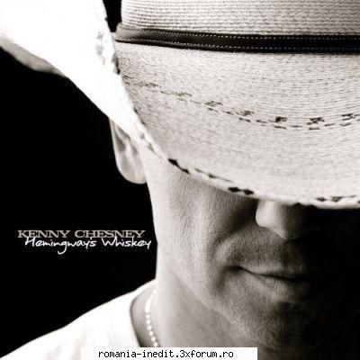 Kenny Chesney - Hemingways Whiskey (2010) - Kenny Chesney - Hemingways Whiskey (2010) - Muzica - Music