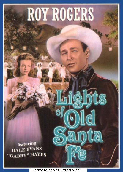 Lights of Old Santa Fe (1944) - Lights of Old Santa Fe (1944) ival rodeos are - Filme clasice - Old Movies