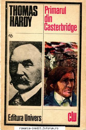 ** Literatura romana si universala - IN LUCRU - Thomas Hardy - Primarul din - Carti in limba romana
