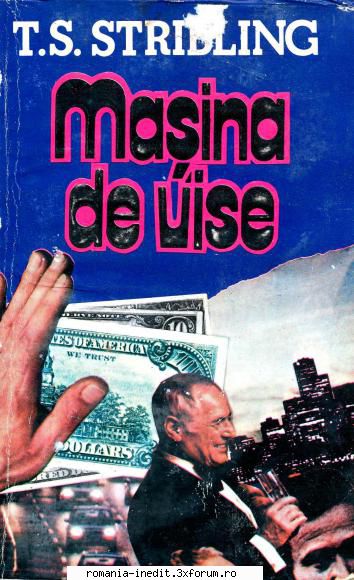 ** Literatura romana si universala - IN LUCRU - T.S. Stribling - Masina de vise - Carti in limba romana