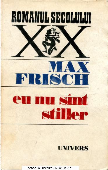 ** Literatura romana si universala - IN LUCRU - Max Frisch - Eu nu sint Stiller djvu - Carti in limba romana