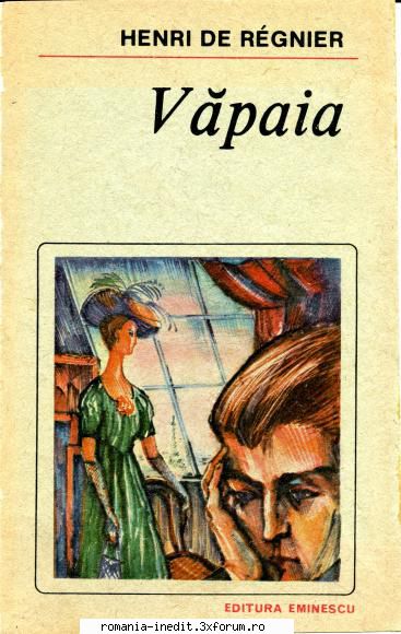 ** Literatura romana si universala - IN LUCRU - Henri de Regnier - Vapaia djvu - Carti in limba romana