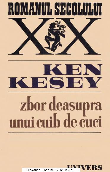 ** Literatura romana si universala - IN LUCRU - Ken Kesey - Zbor deasupra unui cuib - Carti in limba romana