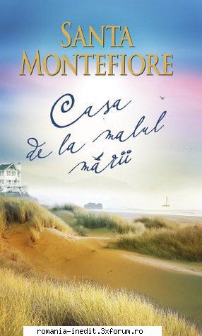 ** Literatura romana si universala - IN LUCRU - Santa Montefiore - Casa de la malul - Carti in limba romana