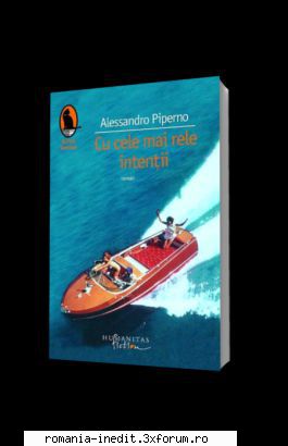 ** Literatura romana si universala - IN LUCRU - Alessandro Piperno - Cu cele mai rele - Carti in limba romana