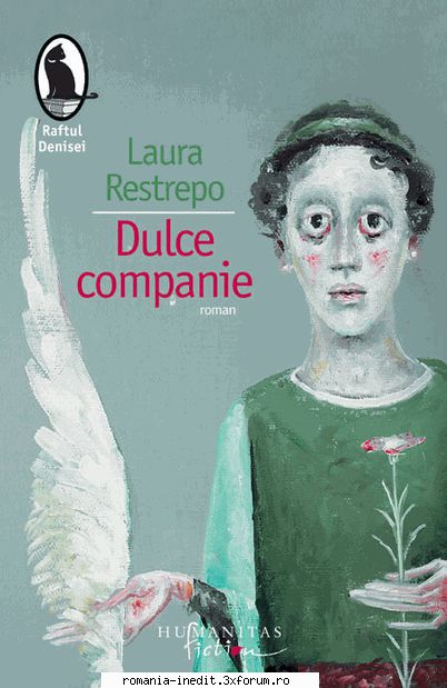 ** Literatura romana si universala - IN LUCRU - Laura Restrepo - Dulce companie - Carti in limba romana