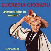Lucretia Ciobanu-Pleaca Oile La Munte - 1.Pleaca oile la munte - Muzica populara romaneasca - Romanian folk