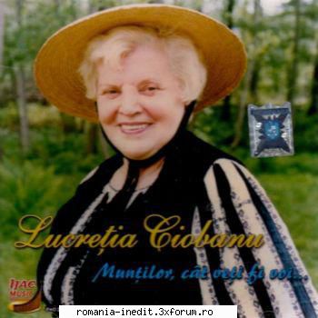 Lucretia Ciobanu Muntilor, cat veti fi voi... - 1 Cand ma vad in - Muzica populara romaneasca - Romanian folk