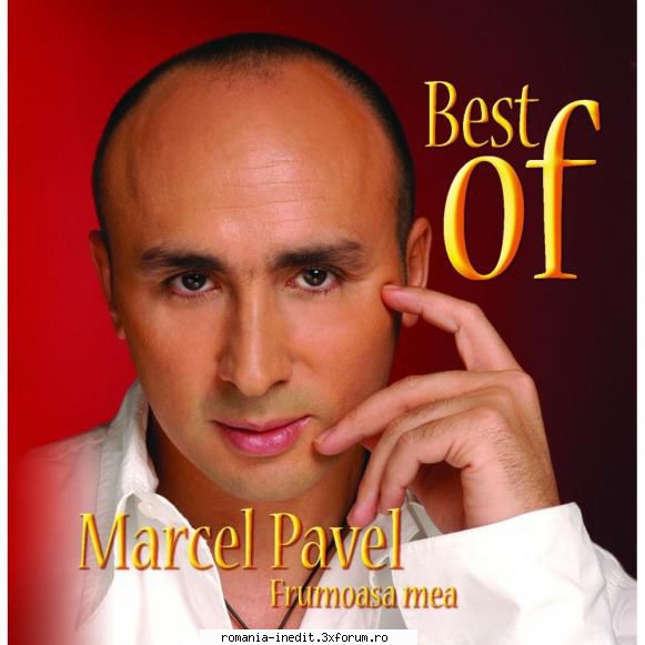 Marcel Pavel - Best Of - Frumoasa Mea - Marcel Pavel - Best Of - Albume MP3 romanesti - Romanian MP3 albums