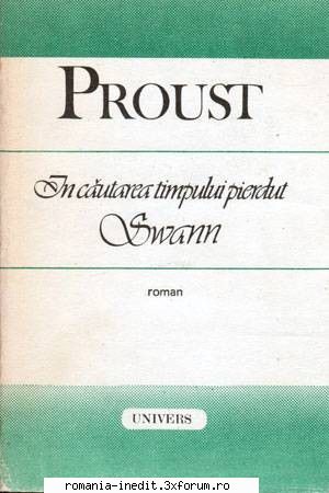 Marcel Proust - Marcel Proust - In cautarea timpului pierdut (vol - Carti in limba romana