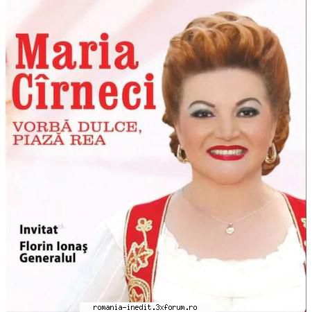 Maria Carneci - Vorba dulce, piaza rea (2011) - Maria Carneci - V - Muzica populara romaneasca - Romanian folk