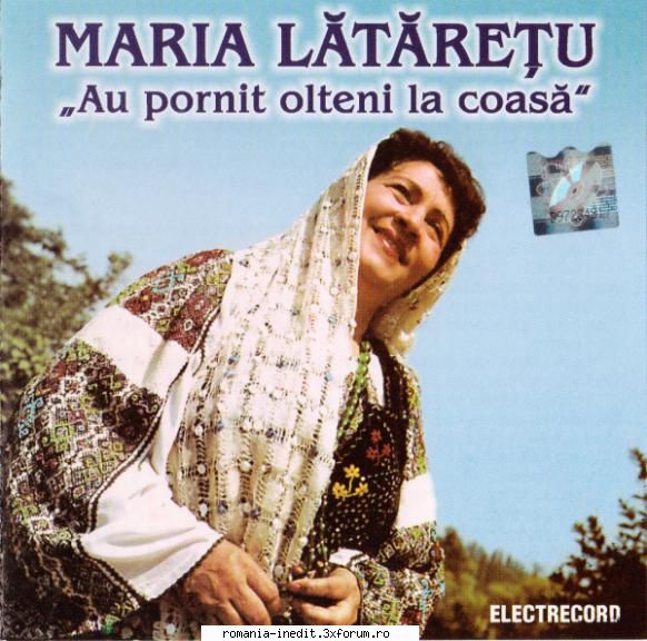 Maria Lataretu-Au Pornit Olteni La Coasa - 1. Vine, neica, să - Muzica populara romaneasca - Romanian folk