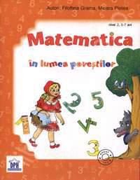 Matematica in lumea povestilor (Nivel 2, 5-7 ani) - Autor: Filofteia Grama - Carti pentru copii - Books