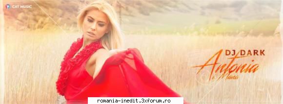 Melodie - Dj Dark - Antonia Ai Mana� | Povestea incepe - Request