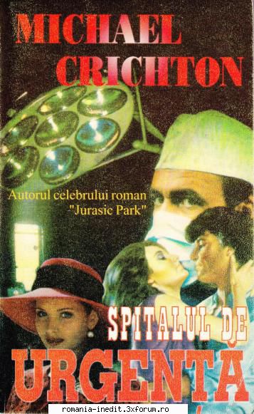 Michael Crichton - Michael Crichton - Spitalul de urgenta ( A Case - Carti in limba romana