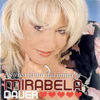 Mirabela Dauer - As vrea sa-mi dai inima ta - halalaieec - Albume MP3 romanesti - Romanian MP3 albums
