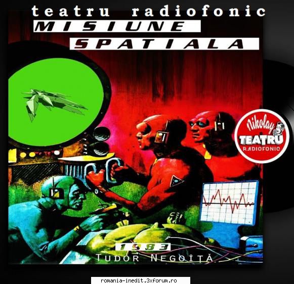Misiune spaţială (1983) (Teatru radiofonic) - Tudor Negoiţ - Teatru rom�nesc - Romanian Theater