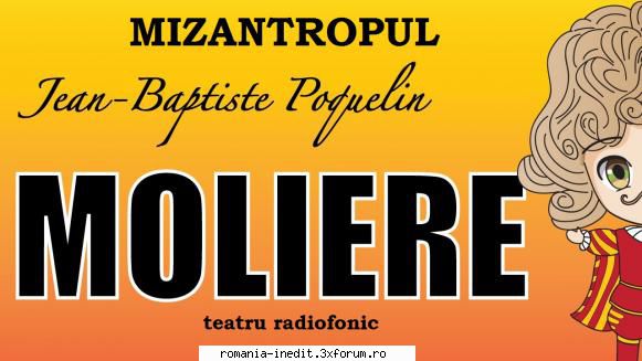 Mizantropul (1987) (Teatru radiofonic) - Jean-Baptiste Poquelin de - Teatru rom�nesc - Romanian Theater